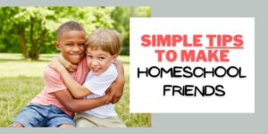 making homeschool friends