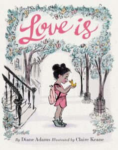 Book Cover: Love Is: by Diane Adams
