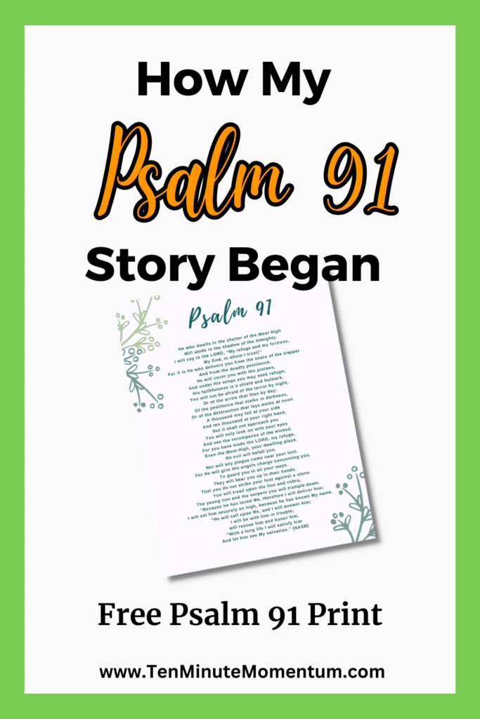 My Psalm 91 Story
dwelling in God's presence