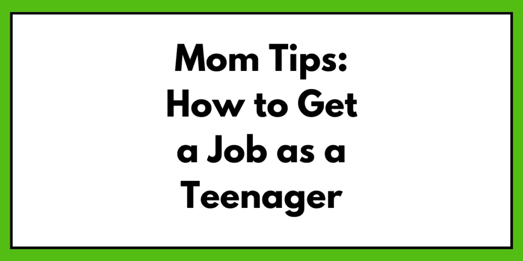 how to get a job as a teenager