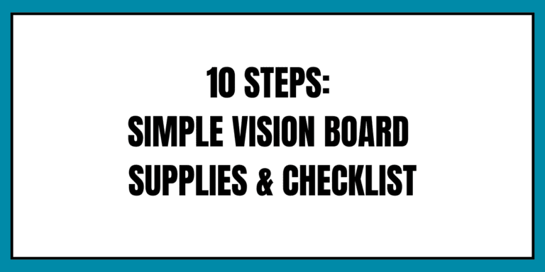 10 Steps: Simple Vision Board Supplies, Template & Checklist