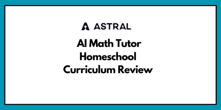 Astral AI Math Tutor Homeschool Curriculum Review