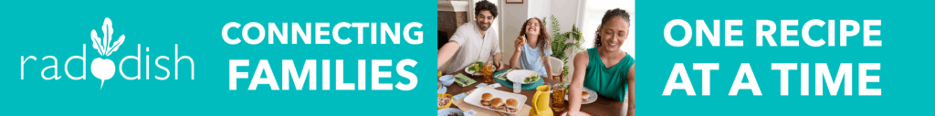 Raddish: Connecting families one recipe at a time