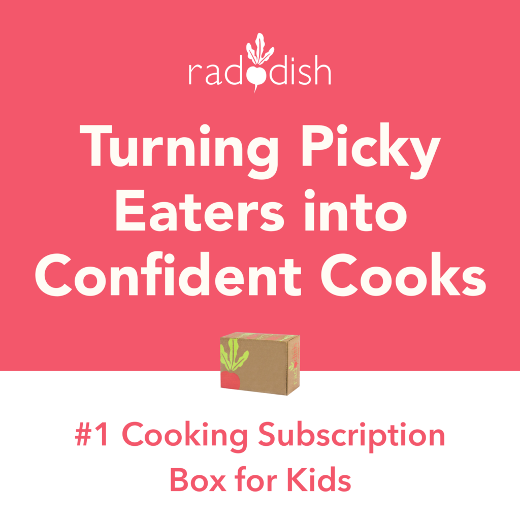 Raddish: Turning picky eaters into confident cooks. The #1 cooking subscription box for kids.
