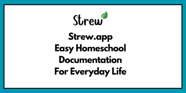 Strew App Review: Easy Planning And Documenting Homeschool Tool