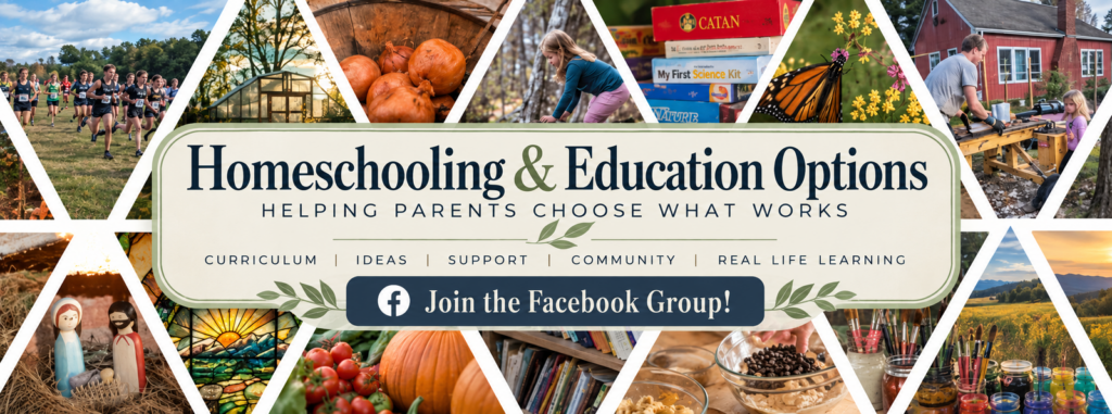 Homeschooling & Education Options: Helping Parents Choose What Works — Join the Facebook Group